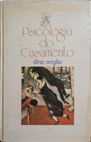 A PSICOLOGIA DO CASAMENTO. [6.ª EDIÇÃO]