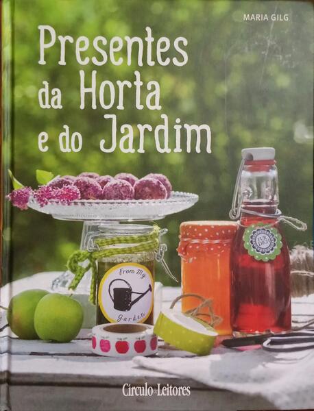 GILG. (Maria) PRESENTES DA HORTA E DO JARDIM.