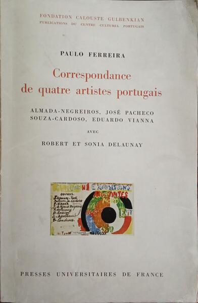 CORRESPONDANCE DE QUATRE ARTISTES PORTUGAIS. [2.ª EDIÇÃO]