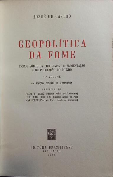 GEOPOLÃTICA DA FOME: ENSAIO SÃ”BRE OS PROBLEMAS DE ALIMENTAÃ‡ÃƒO E DE POPULAÃ‡ÃƒO DO MUNDO. [2 VOLS. /6.Âª EDIÃ‡ÃƒO]