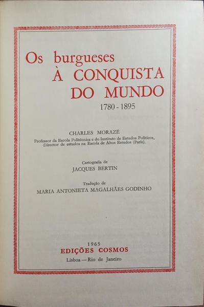 OS BURGUESES Ã€ CONQUISTA DO MUNDO, 1780-1895.