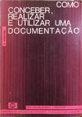 COMO CONCEBER, REALIZAR E UTILIZAR UMA DOCUMENTAÃ‡ÃƒO.
