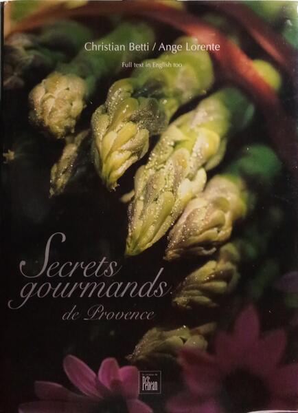 SECRETS GOURMANDS DE PROVENCE.