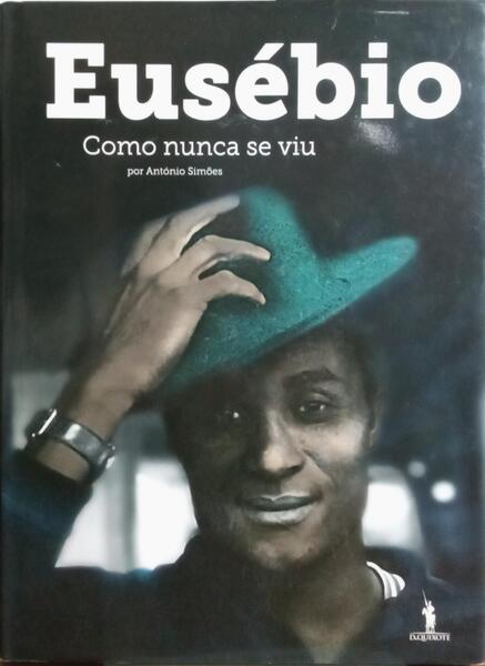 EUSÃ‰BIO COMO NUNCA SE VIU.