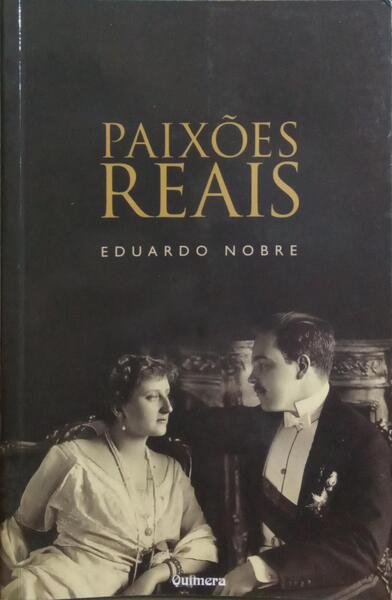 PAIXÃ•ES REAIS. [3.Âª EDIÃ‡ÃƒO]