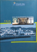GUIA DO PATRIMÃ“NIO CULTURAL: FAIAL, AÃ‡ORES.