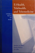 E-HEALTH, TELEHEALTH, AND TELEMEDICINE.