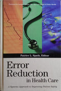 ERROR REDUCTION IN HEALTH CARE.