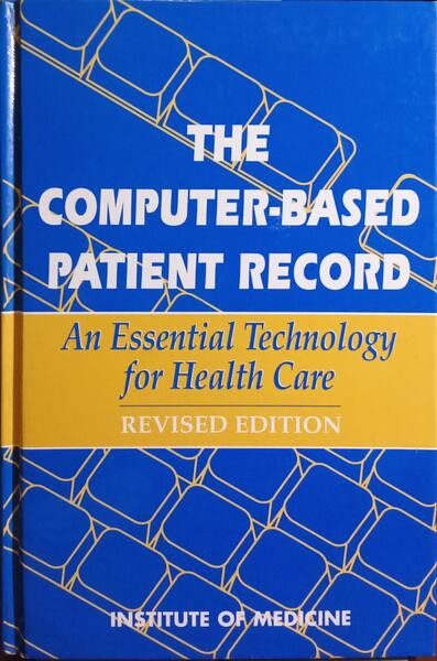 THE COMPUTER-BASED PATIENT RECORD.