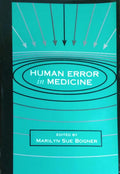 HUMAN ERROR IN MEDICINE.