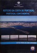 ROTEIRO DA COSTA DE PORTUGAL, PORTUGAL CONTINENTAL: DO RIO MINHO AO CABO CARVOEIRO. [3.Âª EDIÃ‡ÃƒO]