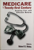 MEDICARE IN THE TWENTY-FIRST CENTURY.