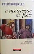 A INSURREIÃ‡ÃƒO DE JESUS.