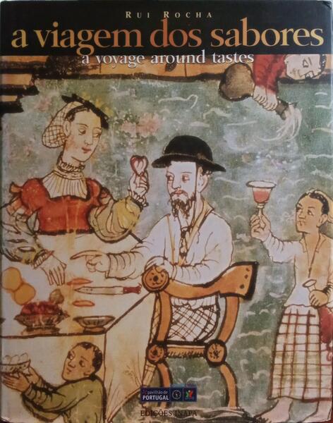 A VIAGEM DOS SABORES - A VOYAGE AROUND TASTES. [TIRAGEM ESPECIAL]