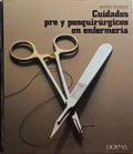 CUIDADOS PRE Y POSQUIRÃšRGICOS EN ENFERMERÃA.