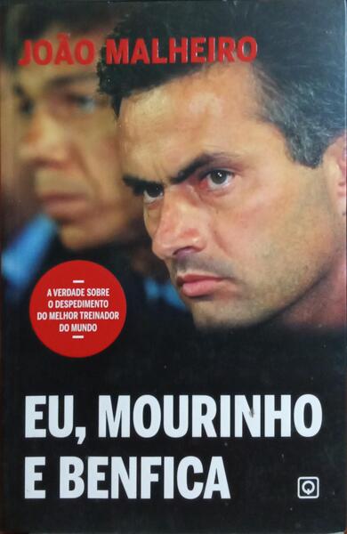 EU, MOURINHO E BENFICA.