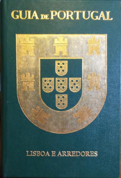 GUIA DE PORTUGAL I: GENERALIDADES, LISBOA E ARREDORES. [VOLUME I, 3.Âª REIMP.]