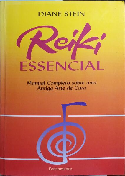 REIKI ESSENCIAL. [7.ª EDIÇÃO]