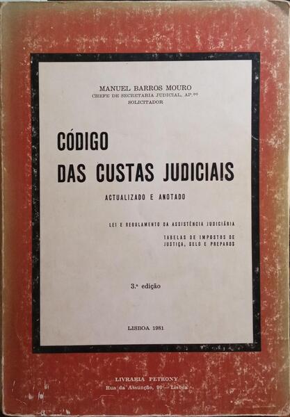 BARROS MOURO. (Manuel) CÓDIGO DAS CUSTAS JUDICIAIS. [3.ª EDIÇÃO]