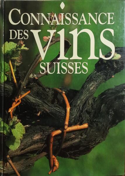CONNAISSANCE DES VINS SUISSES.