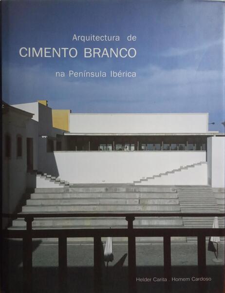 ARQUITECTURA DE CIMENTO BRANCO NA PENÍNSULA IBÉRICA.