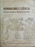 HUMANISMO E CIÊNCIA. ANTIGUIDADE E RENASCIMENTO.