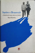 SARTRE E BEAUVOIR, A HISTÓRIA DE UMA VIDA EM COMUM.