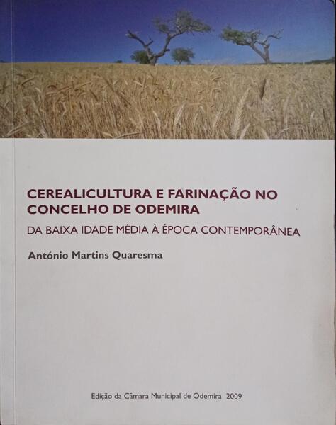 CEREALICULTURA E FARINAÇÃO NO CONCELHO DE ODEMIRA.