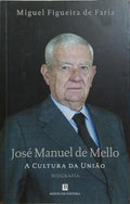 JOSÉ MANUEL DE MELLO: A CULTURA DA UNIÃO.