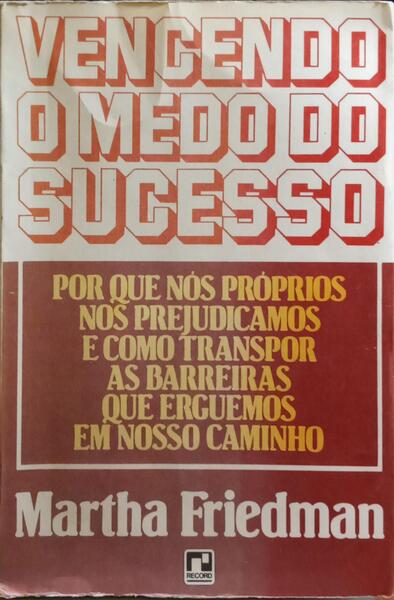 VENCENDO O MEDO DO SUCESSO.