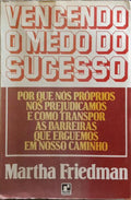 VENCENDO O MEDO DO SUCESSO.