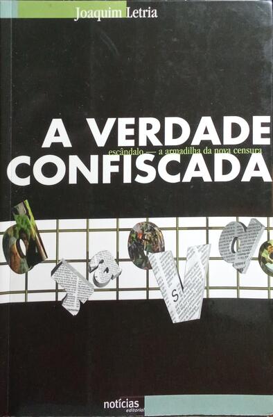 A VERDADE CONFISCADA.