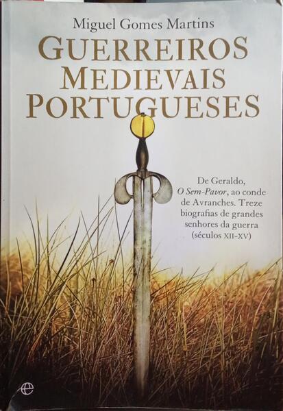 GUERREIROS MEDIEVAIS PORTUGUESES.
