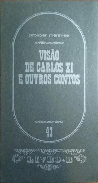 VISÃO DE CARLOS XI E OUTROS CONTOS.