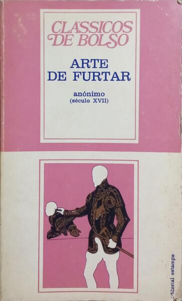ARTE DE FURTAR. [3.ª EDIÇÃO]