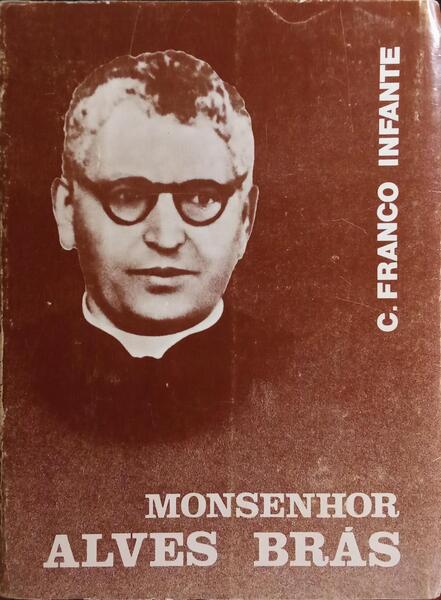 MONSENHOR ALVES BRÁS. [1.ª EDIÇÃO]