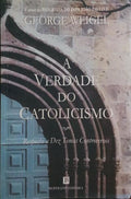 A VERDADE DO CATOLICISMO.