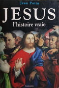 JÉSUS, L'HISTOIRE VRAIE.