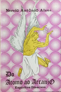 DO ÁTOMO AO ARCANJO.