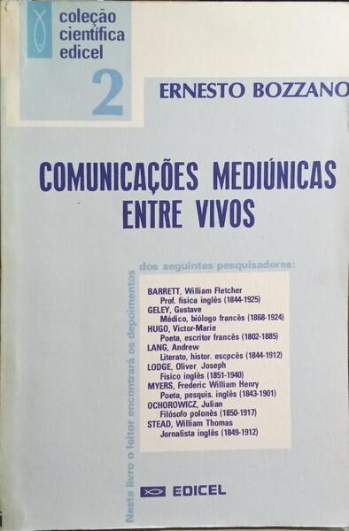 COMUNICAÇÕES MEDIÚNICAS ENTRE VIVOS. [4.ª EDIÇÃO]