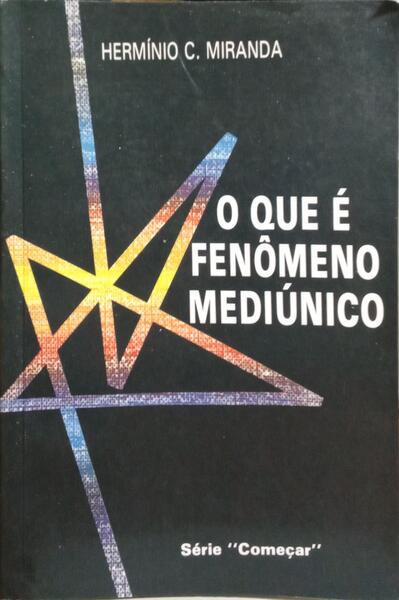 O QUE É FENÔMENO MEDIÚNICO.