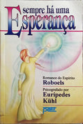 SEMPRE HÁ UMA ESPERANÇA.