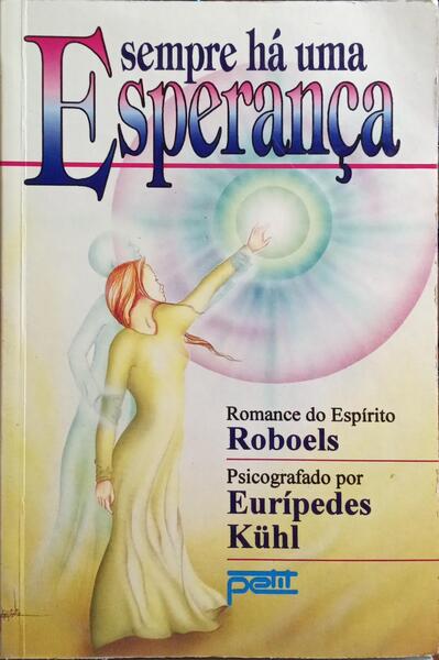 SEMPRE HÁ UMA ESPERANÇA.