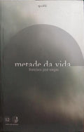 METADE DA VIDA.