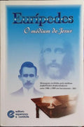 EURÍPEDES, O MÉDIUM DE JESUS.