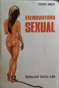 ESCRAVATURA SEXUAL. [3.ª EDIÇÃO]