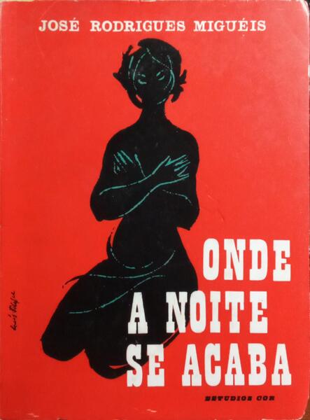 ONDE A NOITE SE ACABA. [2.ª EDIÇÃO]