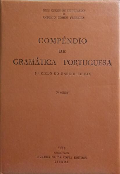COMPÊNDIO DE GRAMÁTICA PORTUGUESA. [3.ª EDIÇÃO]
