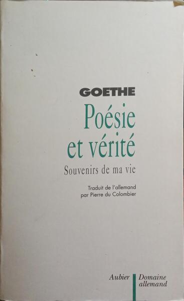 SOUVENIRS DE MA VIE POÉSIE ET VÉRITÉ.