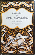 QUADROS DA HISTÓRIA TRÁGICO-MARÍTIMA. [4.ª EDIÇÃO]